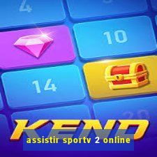 assistir sportv 2 online